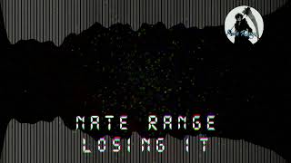 Nate Range - Losing It