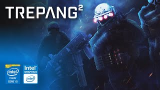 Trepang2: Way Below Min Req, But Can I Run It? (Intel HD 2500)