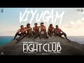 Fight Club - Viyugam Video | Vijay Kumar | Govind Vasantha | Abbas A Rahmath | Asal Kolaar