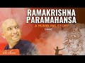 Ramakrishan Paramhamsa: A humbling story - [HINDI] - (रामकृष्ण परमहंस - सात्विक साधना की कथा)