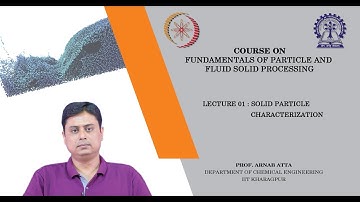 Lecture 01 : Solid particle characterization