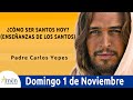 Evangelio De Hoy Domingo 1 Noviembre 2020. Mateo 5,1-12. Padre Carlos Yepes