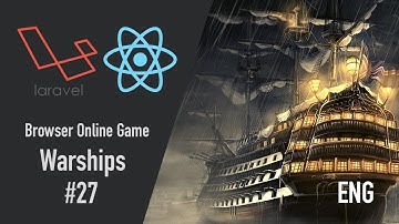 Development of a Browser-based Game #27: Laravel 8, React JS, TypeScript, collect data for fleets