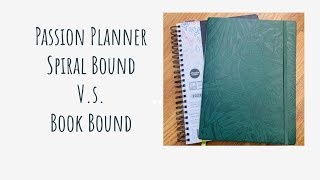 Passion Planner Spiral Bound VS Book Bound #PassionPlanner