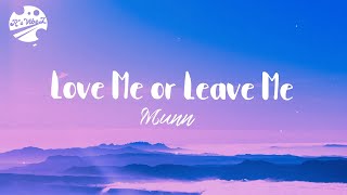 Munn - love me or leave me (Lyric Video)