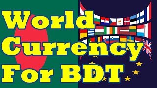 World Currency Rate Exchange Rate For Bdt