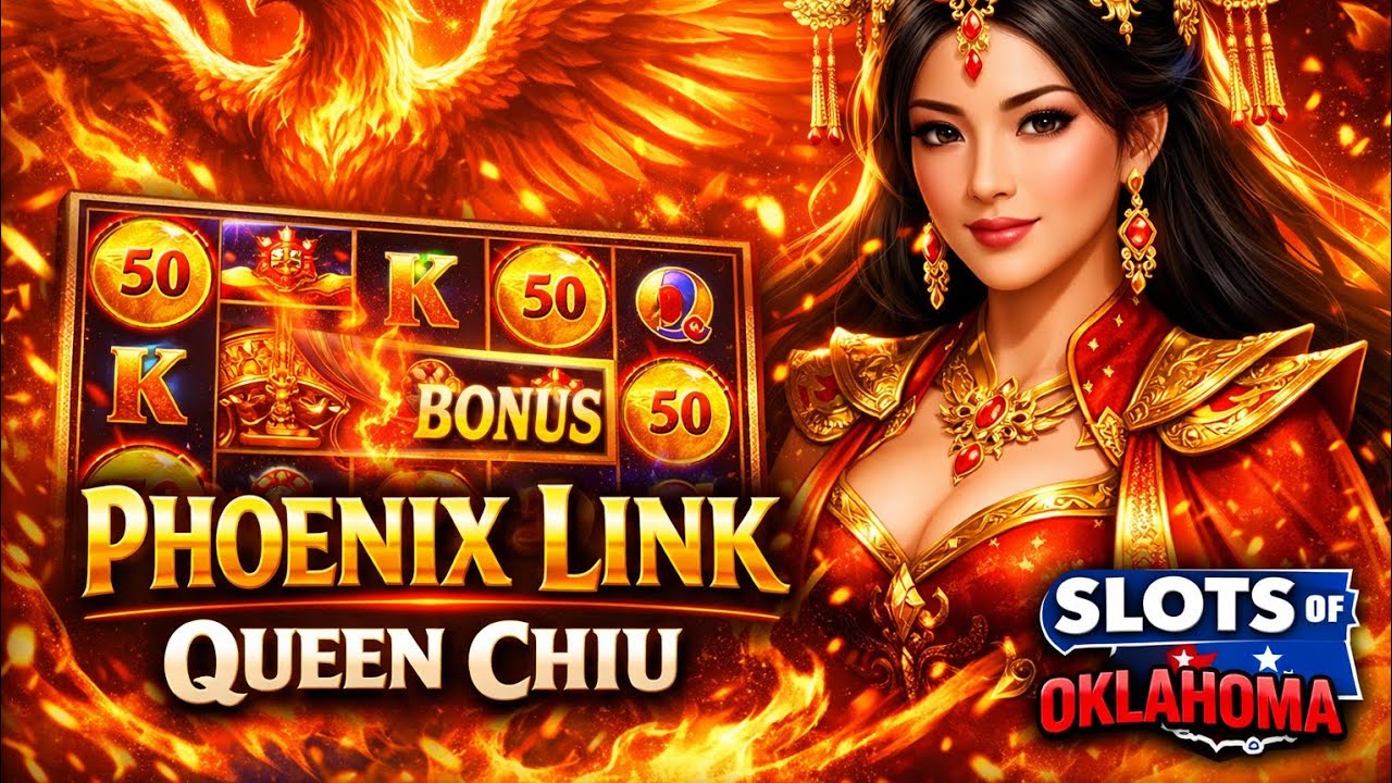 PHOENIX LINK Queen Chiu 👑 Big Bonus Action | Slots of Oklahoma