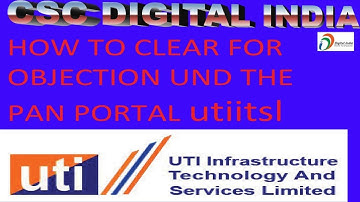 HOW TO OBJECTION CLEAR PAN CARD