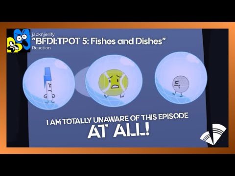 BFDI:TPOT 5: Fishes and Dishes REACTION!