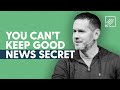 You cant keep good news secret