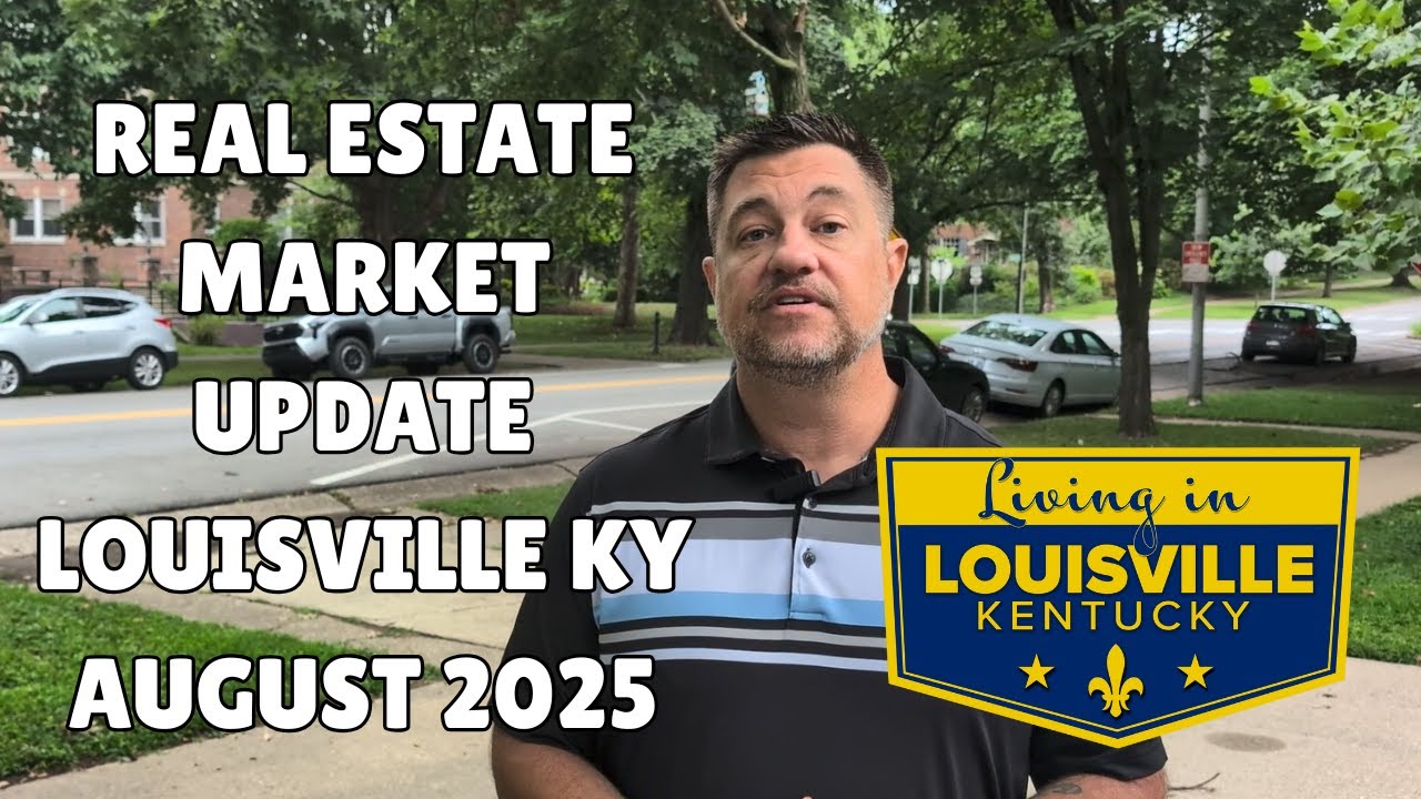 Real Estate Market Update | August 2025 | Moving to Louisville KY