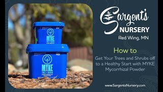 How to Get Your Trees and Shrubs off to a Healthy Start with MYKE Mycorrhizal Powder