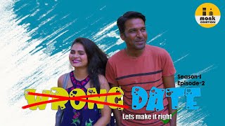 Wrong Date || Let's make it Right || Episode-2 || Monk Creations