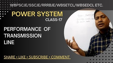 WBPSC JE 2022/Power System 17/Performance of Transmission Line/@techeraburdwan