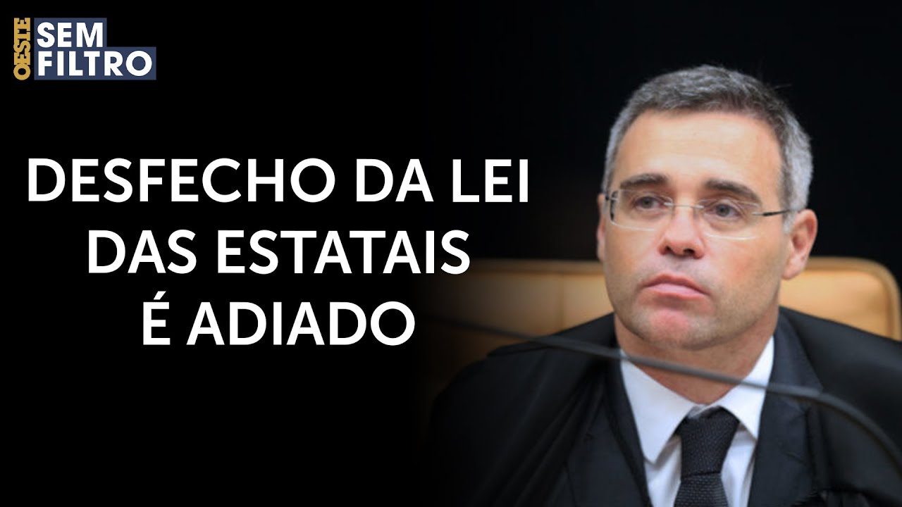 André Mendonça interrompe votação da Lei das Estatais no STF | #osf