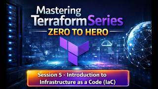S5 - Mastering Terraform Series : IaC (Infrastructure as Code) Introduction