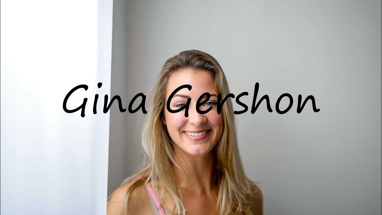 How to pronounce Gina Gershon in English? YouTube