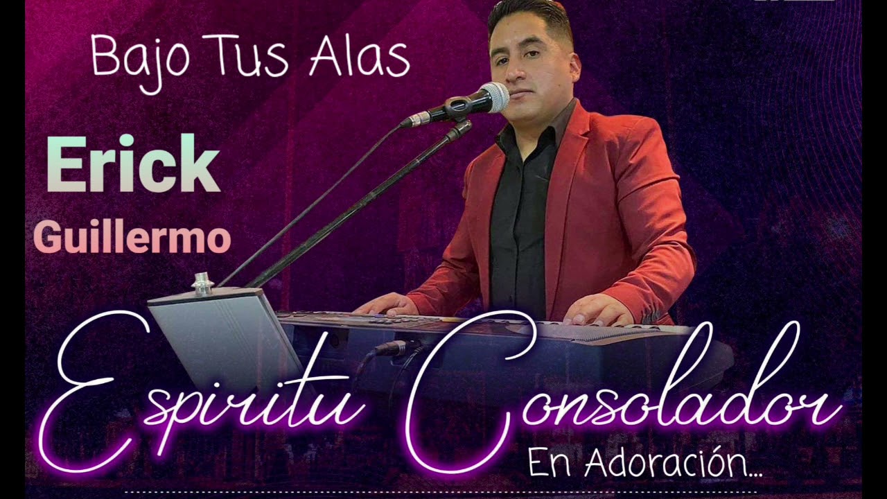 Bajo Tus Alas - Espíritu Consolador Ministerio En Adoración