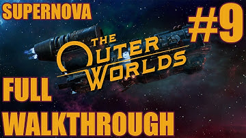 The Outer Worlds walkthrough part 9 - Diet Toothpaste | PS4 Gameplay | Supernova