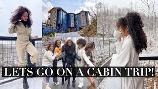 COME ON A CABIN TRIP WITH ME TO GATLINBURG TN | AIRBNB | FRIENDS TRIP | GETAWAY