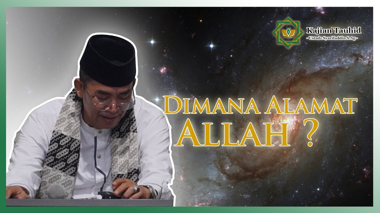 MENGENAL ALAMAT ALLAH - KAJIAN TAUHID || UST. SYAFARUDDIN S.AG