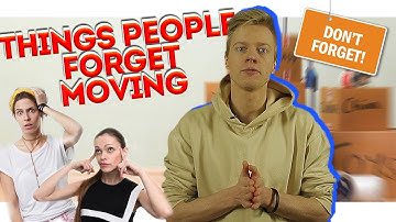 MOVING TIPS 2021 - THINGS PEOPLE FORGET WHEN MOVING - MOVING HACKS