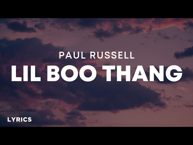 Paul Russell - Lil Boo Thang (Lyrics) - YouTube