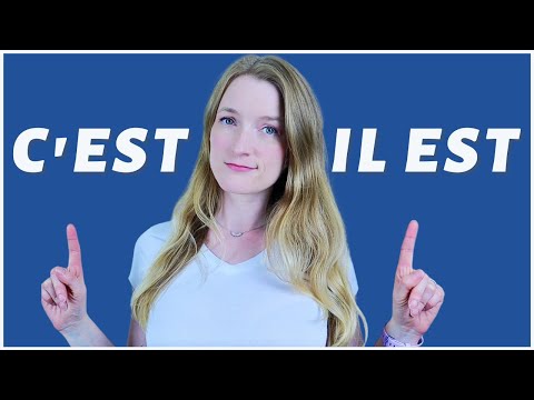 C&rsquo;EST vs IL EST in French - When and how to use them | French grammar