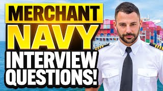 MERCHANT NAVY Interview Questions & ANSWERS! (How to PREPARE for a MERCHANT NAVY INTERVIEW!)