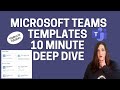 Microsoft Teams Templates 10 Minute Deep Dive