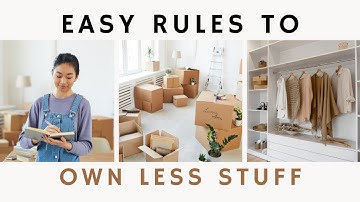 7 Rules For Owning Less Stuff And Living A Minimalist Life