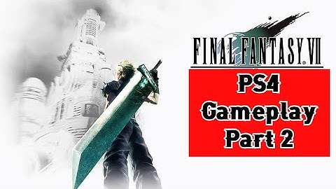 FINAL FANTASY VII REMAKE DEMO GAMEPLAY WALKTHROUGH - Part 2 NO COMMENTARY (PS4)
