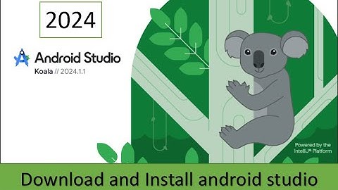 Download and Install Android Studio in 2024 | Android Studio koala | Windows 10, 11