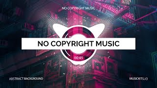 [No Copyright Music] Abstract Background - Electronic