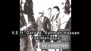 V.E ft. Dato' A. Rahman Hassan - Tak Mengapa
