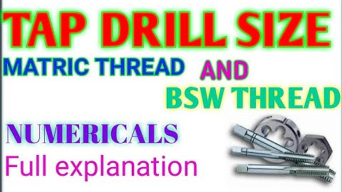 ITI TAP DRILL SIZE MATRIC AND BSW THREAD FULL EXPLANATION ISRO/OFRC/DRDO/BARC/NPCIL/METRO/RAIL/SAIL/