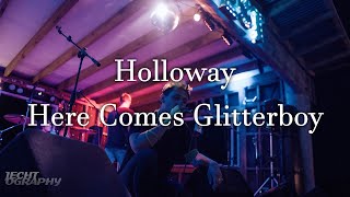 Holloway - Here Comes Glitterboy (Live 23/01/21) 2K