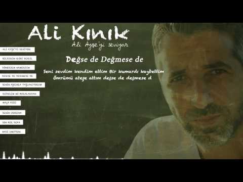 Ali Kınık – Değse De Değmese De