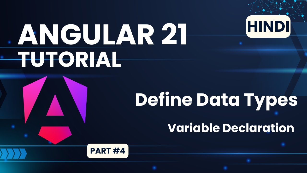Angular 21 Tutorial #4 | Variable Declaration & Initialization in Hindi ...