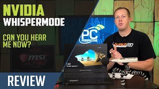 NVIDIA WhisperMode Tested - Quieter Gaming for Notebooks