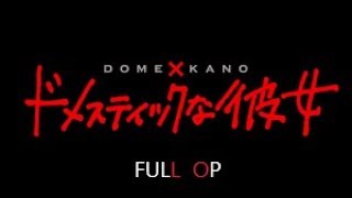 Domestic na Kanojo - FULL OP - HD