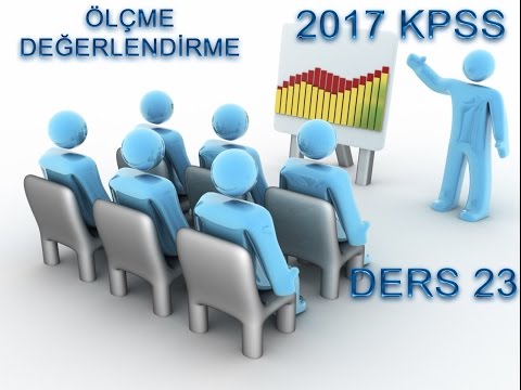 2017 KPSS EĞİTİM SETİ-ÖLÇME DEĞERLENDİRME [DERS 23]