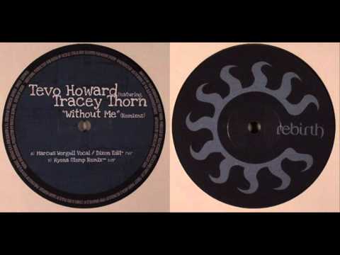 Tevo Howard feat Tracey Thorn - Without Me (Marcus...
