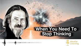 Alan Watts - For When You Need To StopThinking