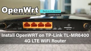 OpenWRT - Install OpenWRT on the TP- Link TL-MR6400 4G LTE WiFi Router