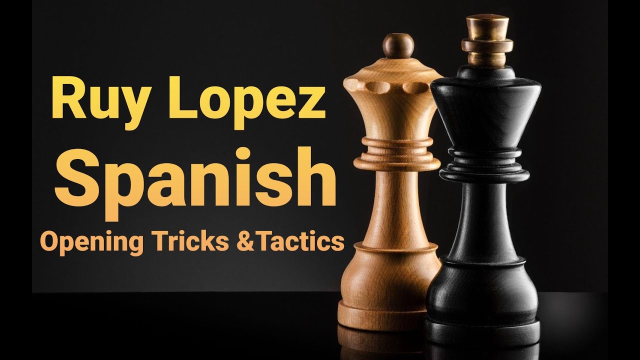 How to Play the Ruy Lopez (Spanish) Opening - RagChess