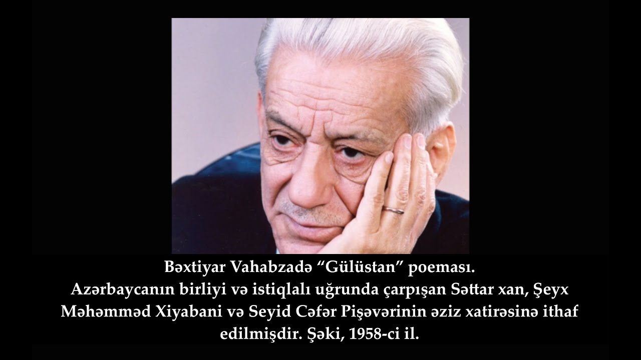 Bəxtiyar Vahabzadə, “Gülüstan” poeması. Şəki, 1958-ci il.