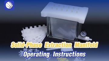 Soild-Phase Extraction (SPE) Manifold Operating Instructions