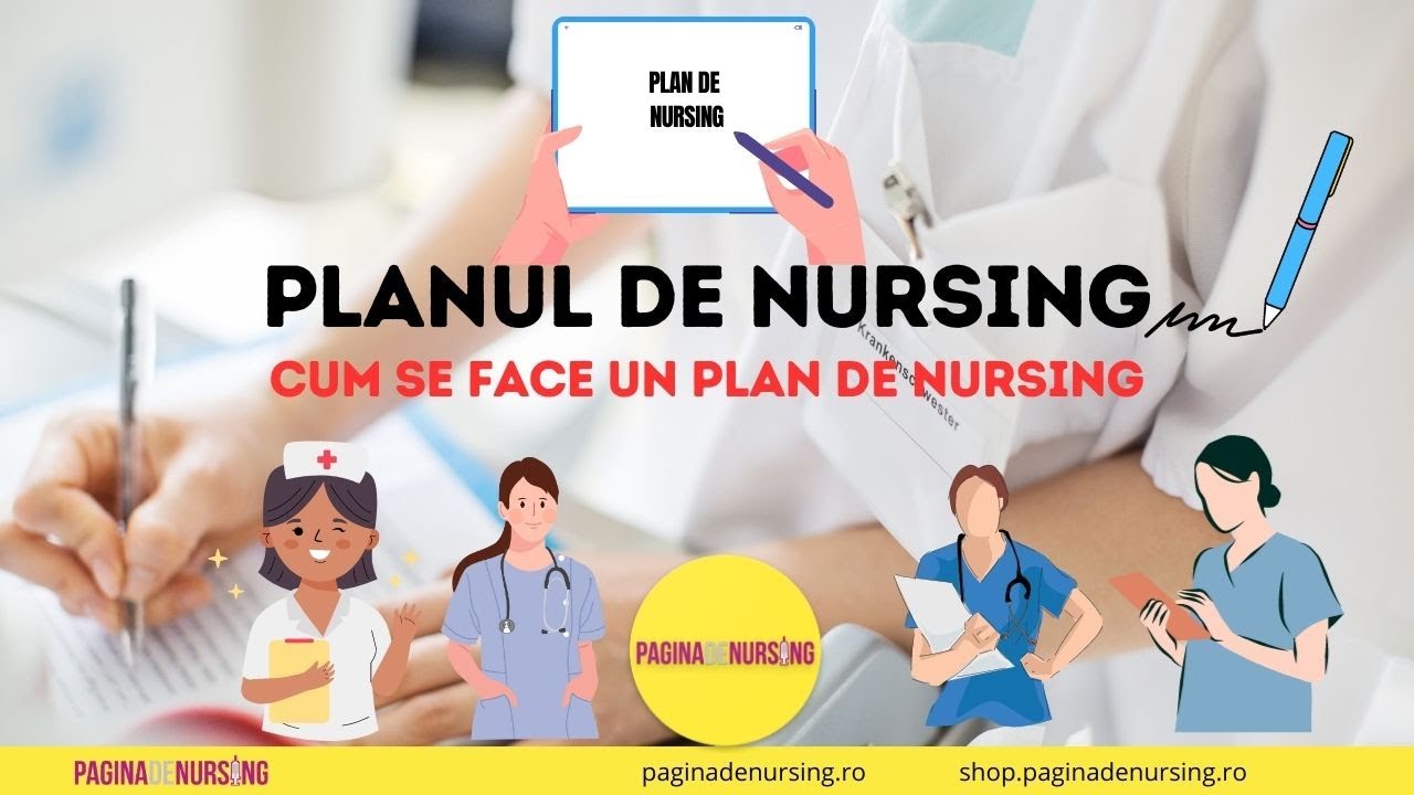 Planul de nursing - Ce este, Cum se face? – Pagina de Nursing