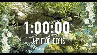 1 HOUR TIMER | Chill Relaxing Lofi Music | Green Nature Aesthetic | Perfect to Study, Sleep & Clean